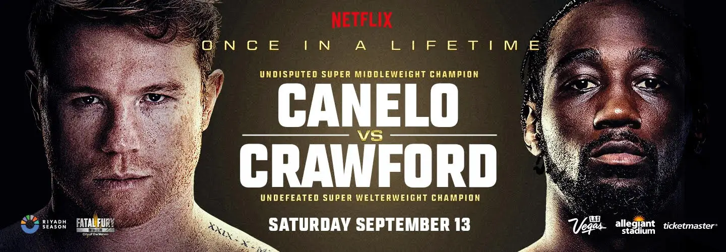 ONCE IN A LIFETIME: CANELO VS CRAWFORD